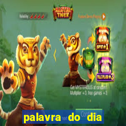 palavra do dia jogo contexto